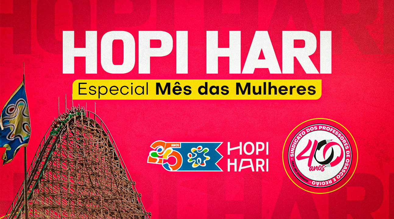 HOPI HARI | Mulheres pagam apenas R$ 1 no ingresso neste mês de março. Adquira o ingresso dos acompanhantes conosco!