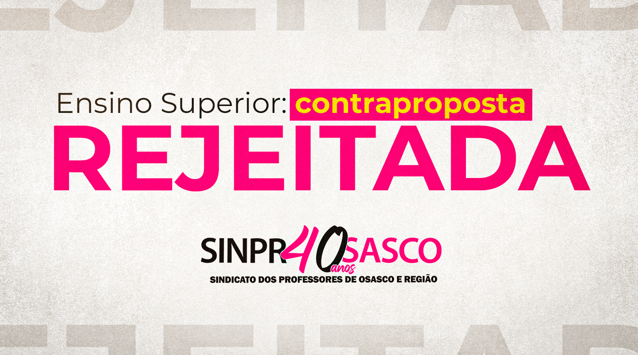 Ensino Superior | Professores recusam contraproposta patronal e rechaçam o corte de benefícios