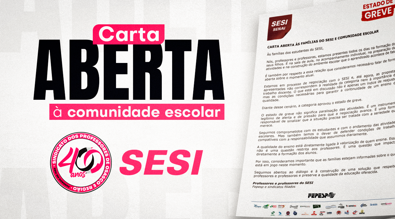 Professores do SESI divulgam carta aberta à comunidade escolar sobre negociação e estado de greve