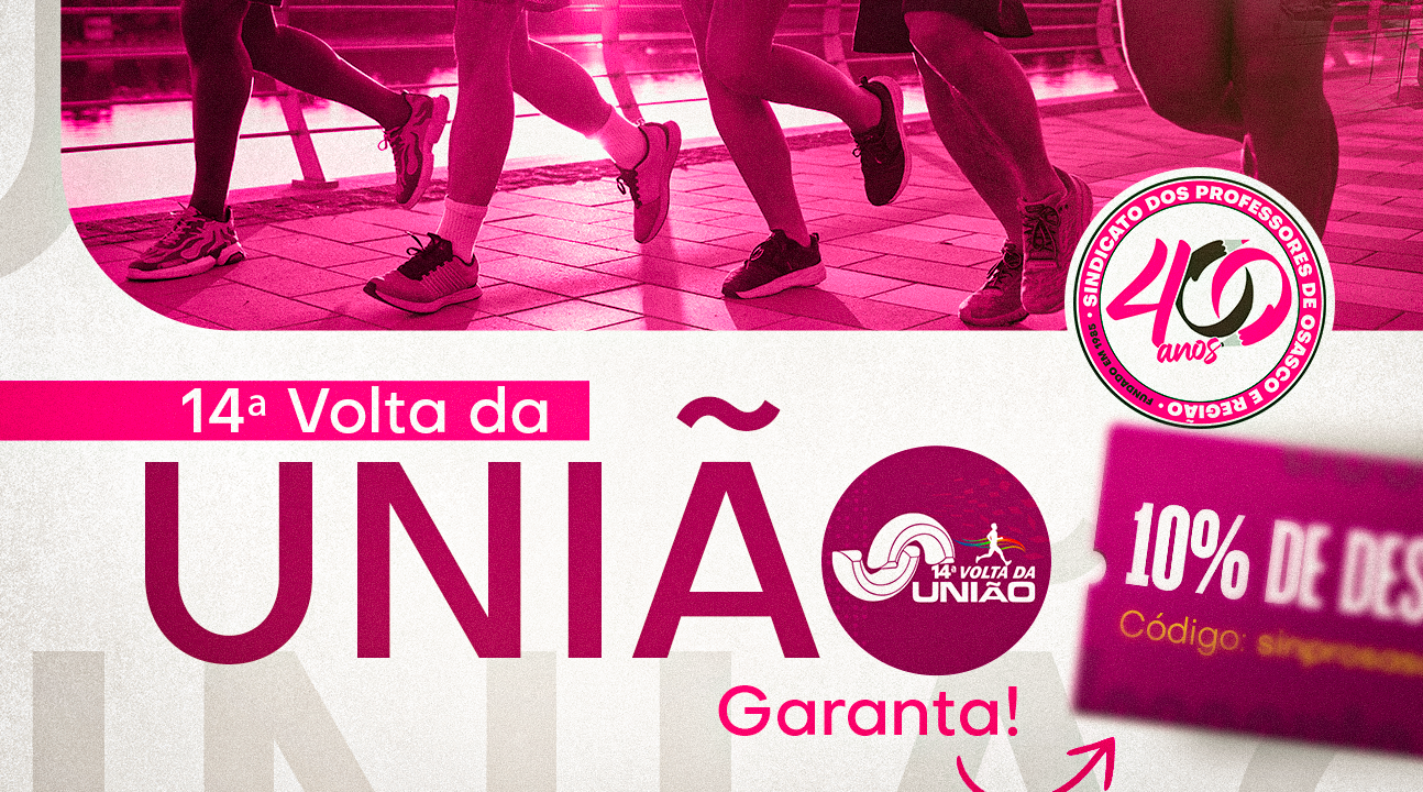 Associados do SINPROSASCO têm desconto exclusivo na 14ª “Volta da União”. Confira! 🏃‍♂️