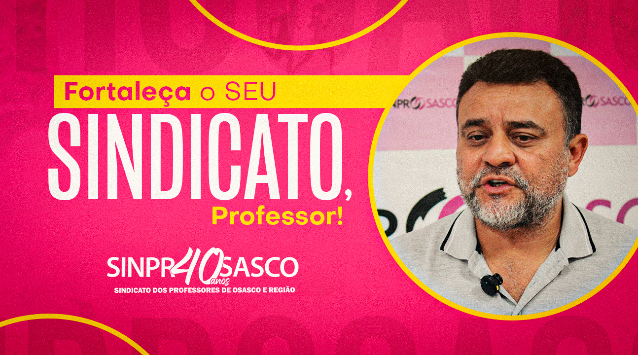 Conquistas coletivas são frutos da luta sindical. Fortaleça o seu Sindicato, Professor!