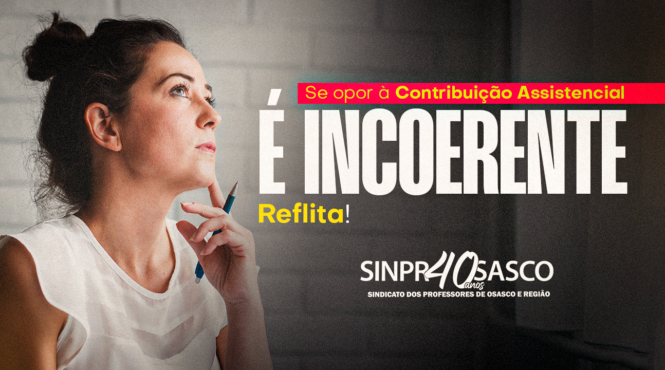 NOTA DA DIRETORIA – A incoerência de quem se opõe à Contribuição Assistencial