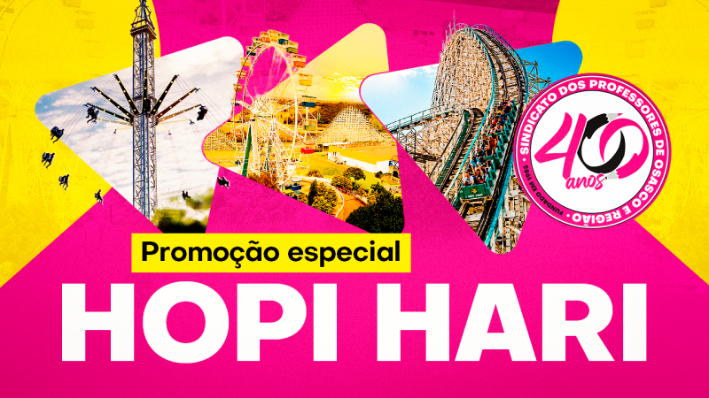 HOPI HARI | Confira promoção especial neste mês de julho para os Professores associados do Sindicato