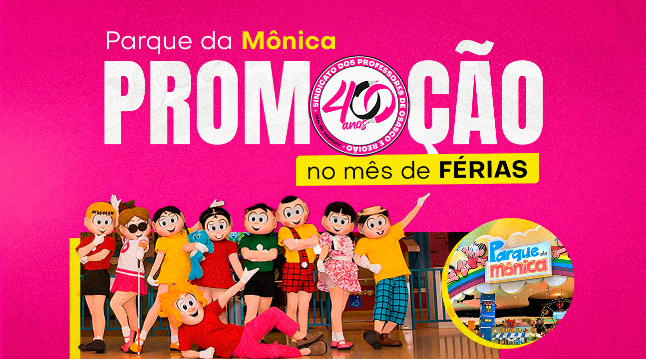 SINPROSASCO oferece promoção especial para o Parque da Mônica. Benefício exclusivo para sócios!
