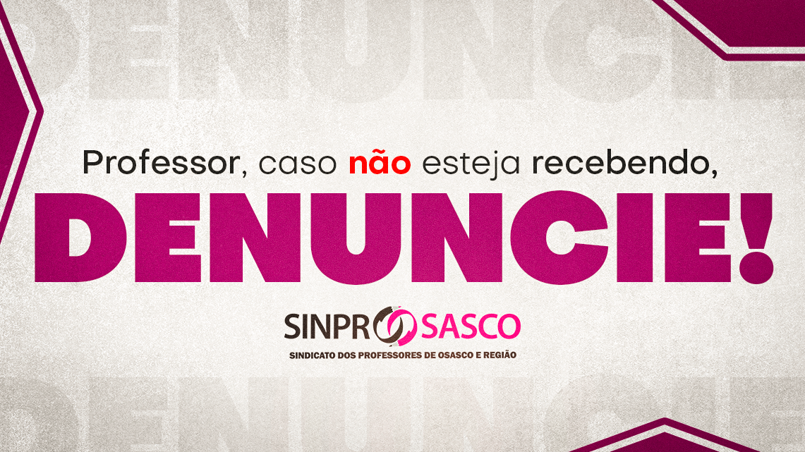 Elaboração de provas adaptadas e orientações devem ser pagas. Se a Escola estiver descumprido, procure o SINPROSASCO
