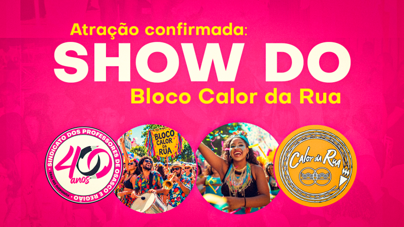 Jantar Dançante do SINPROSASCO ganha o ritmo do “Bloco Calor da Rua”. Conheça a nossa atração musical!