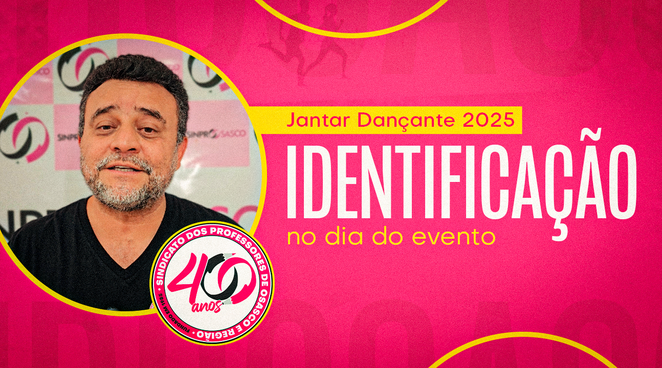 Jantar Dançante 2025 | Não esqueça de trazer documento com foto de todos que virão com você no dia do evento