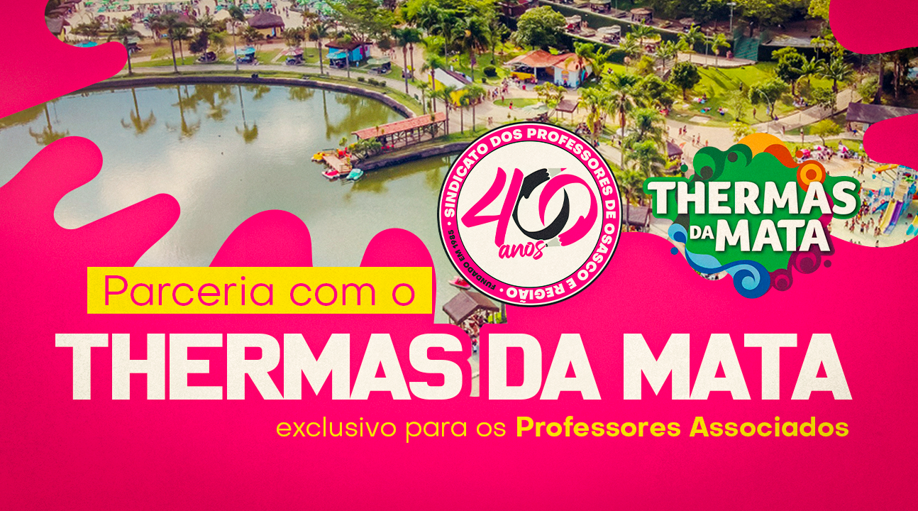 Parque Aquático Thermas da Mata | Professor associado tem 20% de desconto no ingresso de toda família!