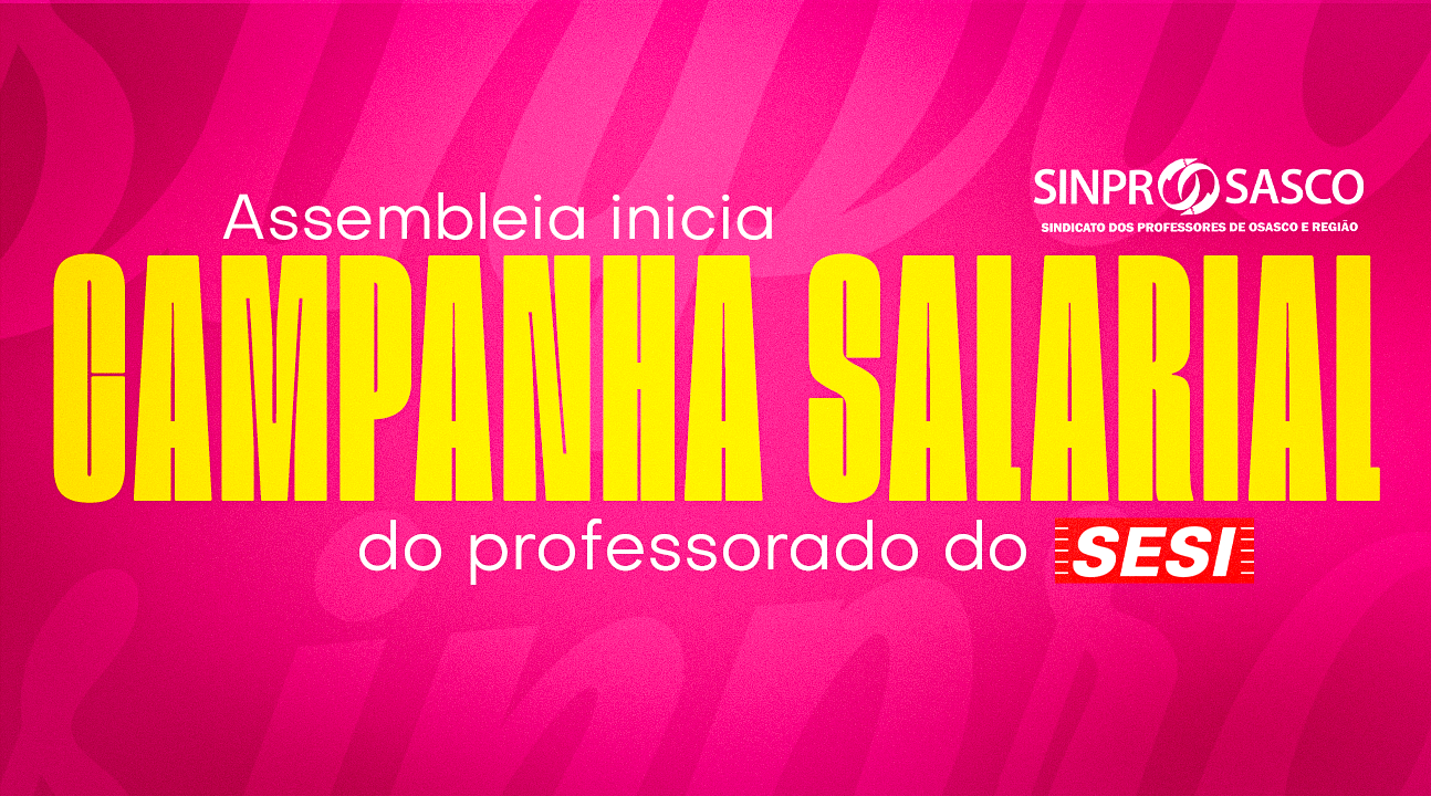 Assembleia dá início à Campanha Salarial do professorado do SESI. Reivindicações são definidas!