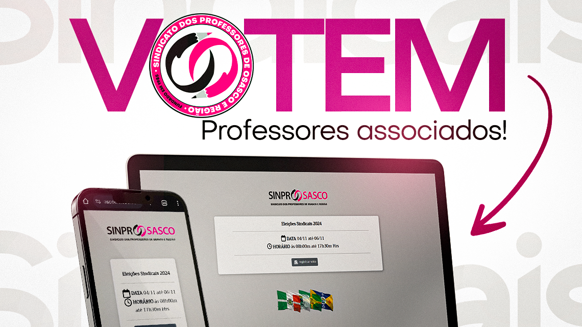 Eleições Sindicais | Professores associados votam de forma online nos dias 4, 5 e 6 de novembro de 2024. Participem!