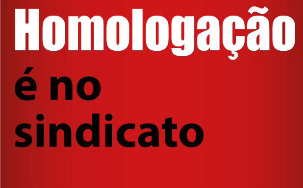 Por que fazer a homologação no sindicato?