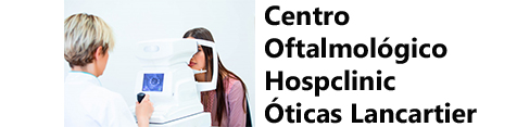 Centro Oftalmológico Hospclinic / Óticas Lancartier