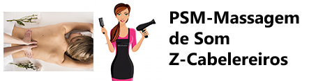 PSM-Massagem de Som e a Z-Cabelereiros