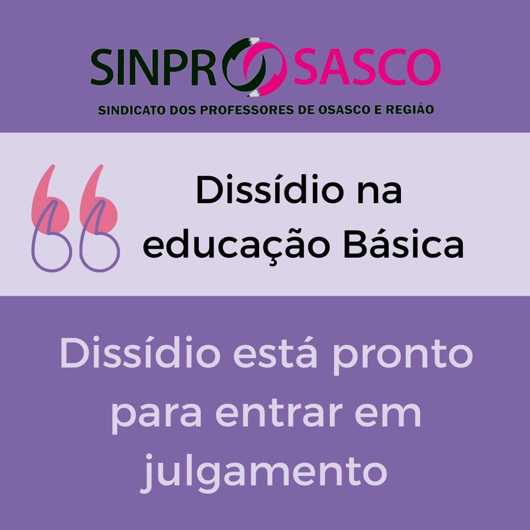 Educação básica: Dissídio já está pronto para entrar na pauta de julgamento