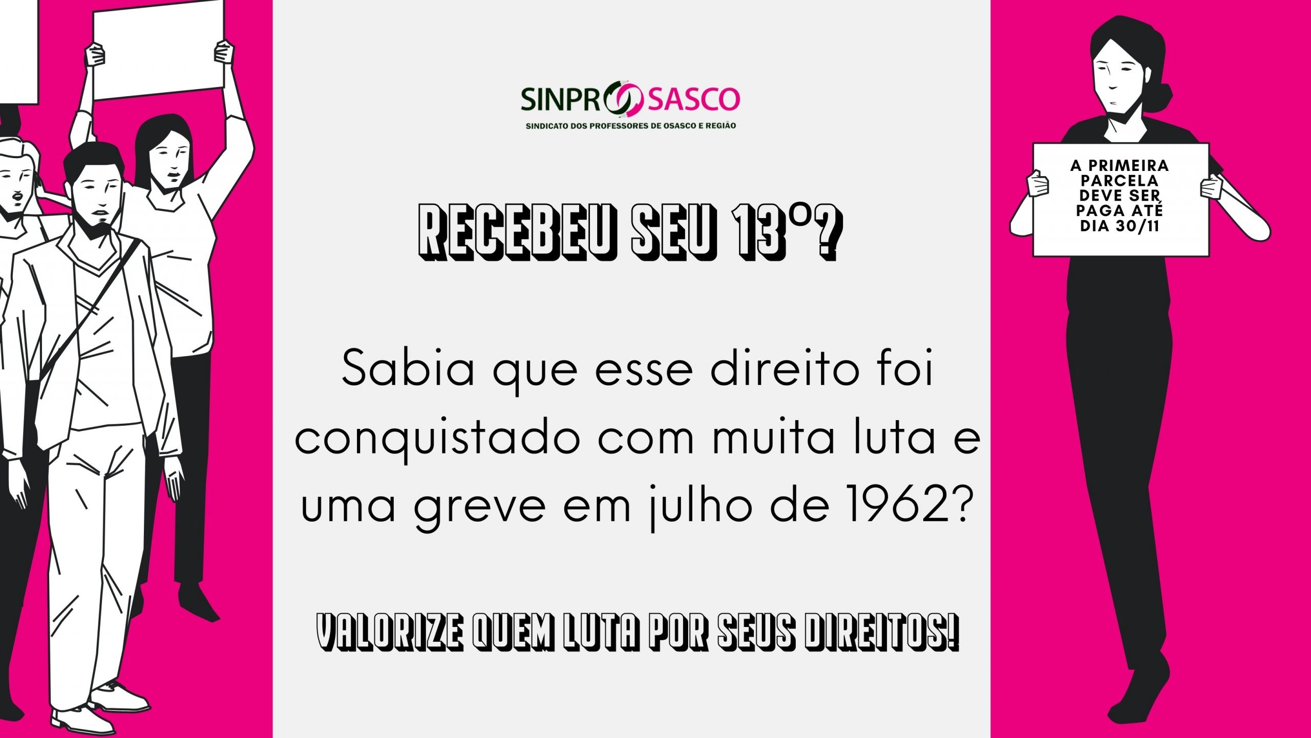 13º foi conquistado com luta