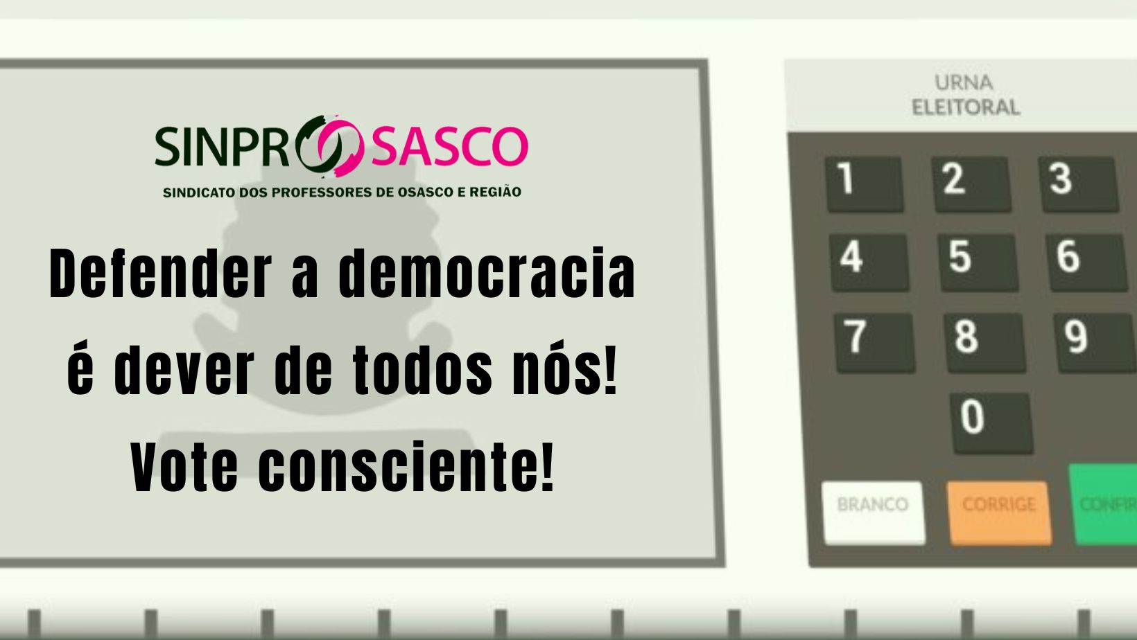 Sinprosasco apoia a “Carta às Brasileiras e aos Brasileiros em defesa do Estado Democrático de Direito!”