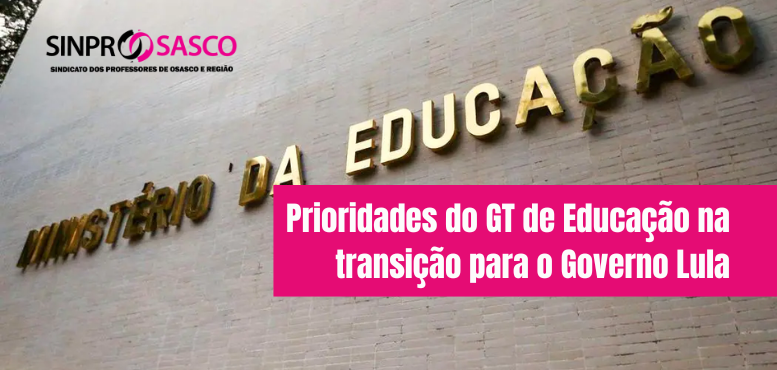 Prioridades do GT de Educação na transição para o Governo Lula