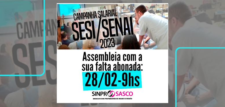 SESI / SENAI | Assembleia com falta abonada dia 28/02