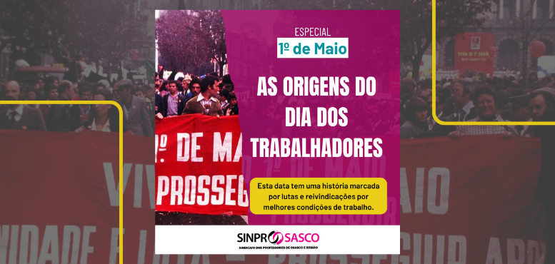 ESPECIAL DIA DOS TRABALHADORES | As origens do 1º de Maio