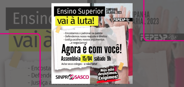 ENSINO SUPERIOR | Assembleias em todo o Estado definem rumos da Campanha Salarial
