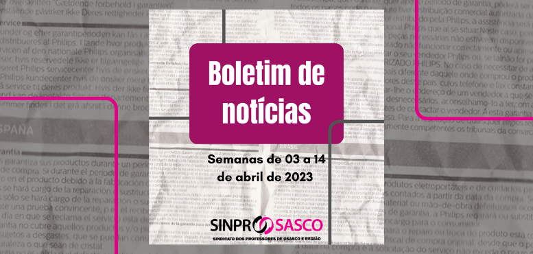 BOLETIM DE NOTÍCIAS | Semanas de 03 a 14 de abril de 2023