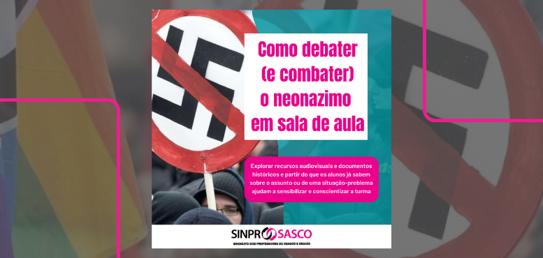 Como debater (e combater) o neonazismo em sala de aula?