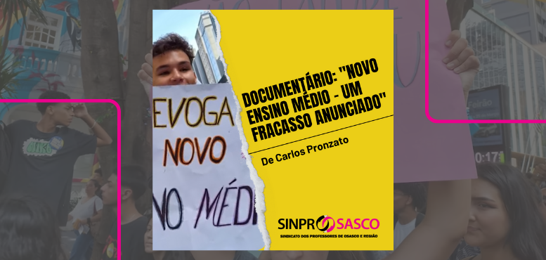 Documentário | ‘Novo Ensino Médio: um fracasso anunciado’, de Carlos Pronzato