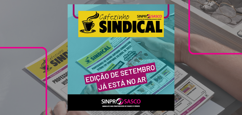 CAFEZINHO SINDICAL | Edição de Setembro já está no ar