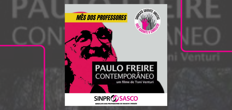 Especial Mês dos Professores | Documentário “Paulo Freire Contemporâneo”