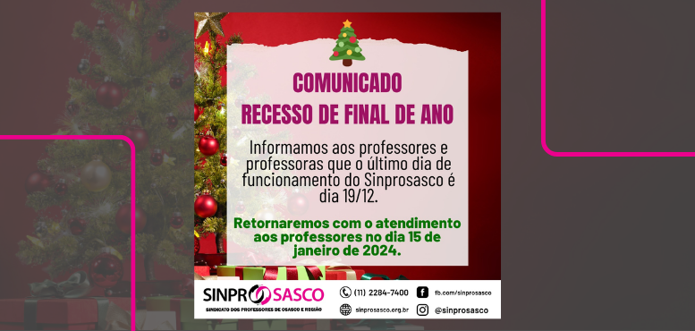 RECESSO DE FINAL DE ANO DO SINPROSASCO