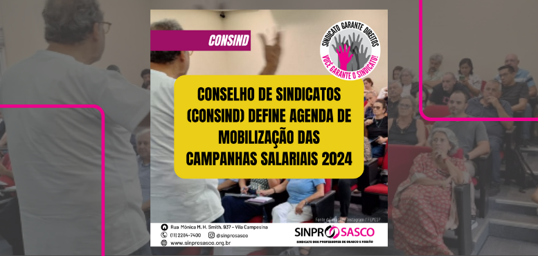 Conselho de Entidades Sindicais (Consind) define agenda de mobilização para as Campanhas Salariais 2024