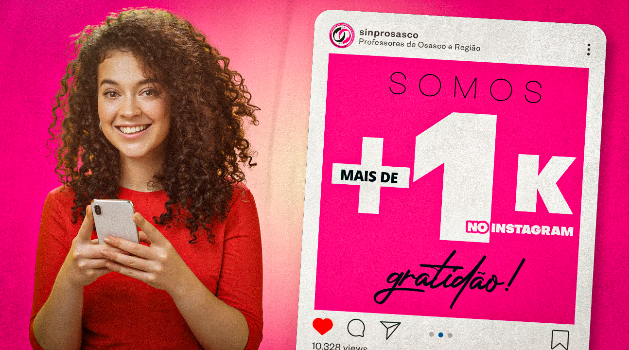 Somos mais de 1 mil Professores no Instagram do SINPROSASCO | Curta, comente, compartilhe e nos ajude a crescer ainda mais!