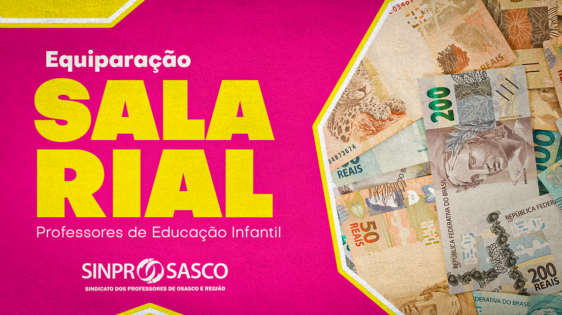 GRANDE CONQUISTA | Sindicato garante equiparação salarial dos Professores de Educação Infantil com o Fundamental I