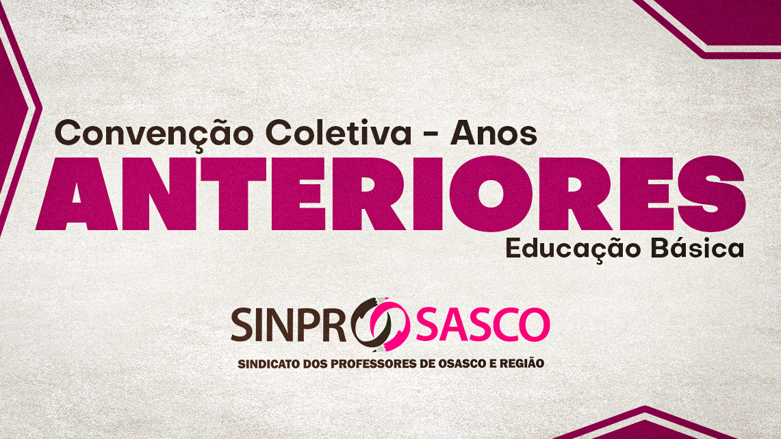 Convenções Coletivas da Educação Básica – ANOS ANTERIORES
