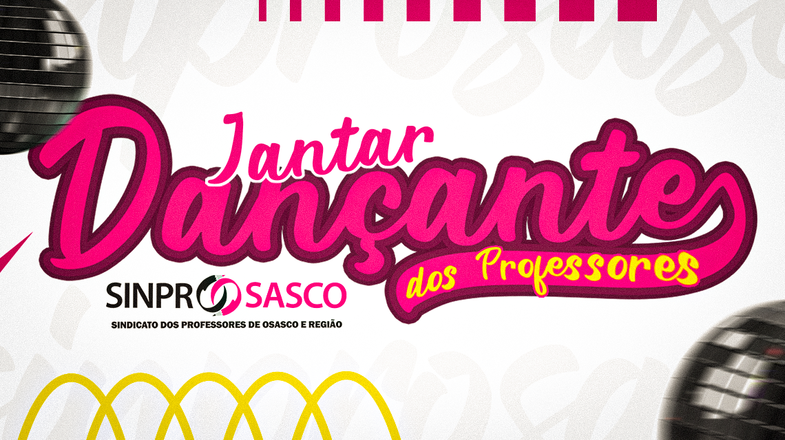 Distribuição de ingressos prorrogada até 16/10. Participe do Jantar Dançante do SINPROSASCO, dia 19 de outubro, às 20 horas