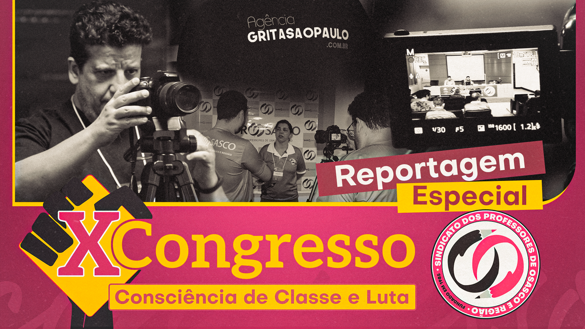 SINPROSASCO produz “Reportagem Especial” sobre o X Congresso – Consciência de Classe e Luta. ASSISTA AO VÍDEO!