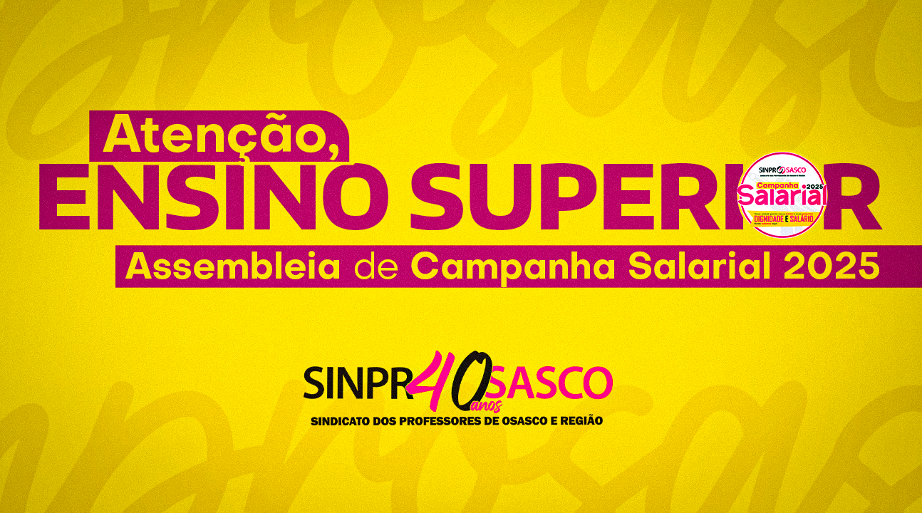 Ensino Superior – Campanha Salarial 2025 | Assembleia será dia 31 de março, às 16 horas, de forma ONLINE