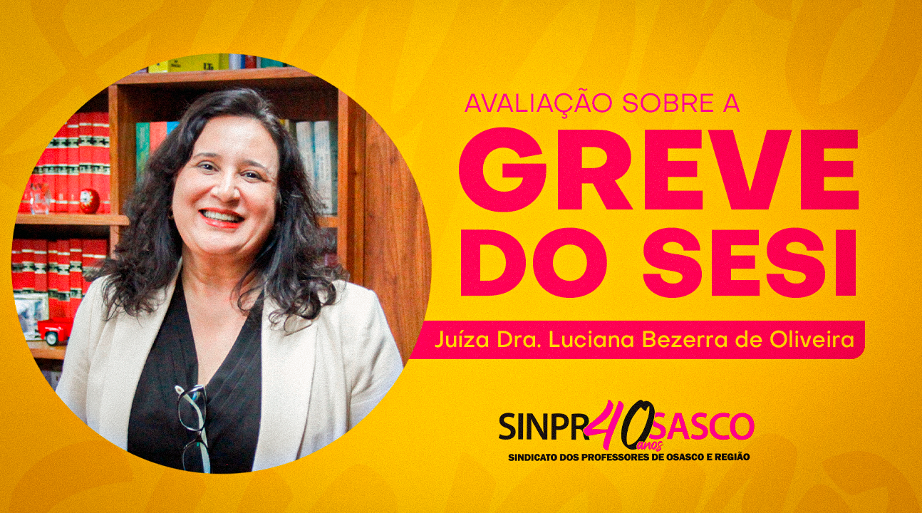 Juíza que conduziu audiência de conciliação entre nossa Federação e o SESI reconhece o valor inestimável dos Professores