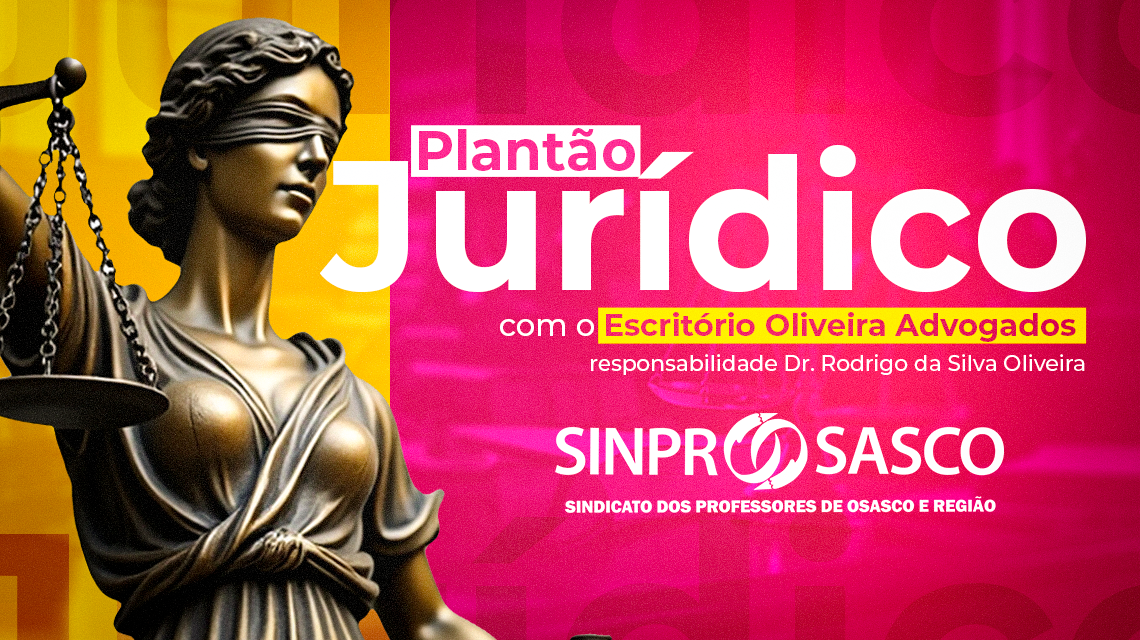 Plantão Jurídico do SINPROSASCO | “Oliveira Advogados” estará na sede, dia 4 de junho, das 9 às 17 horas