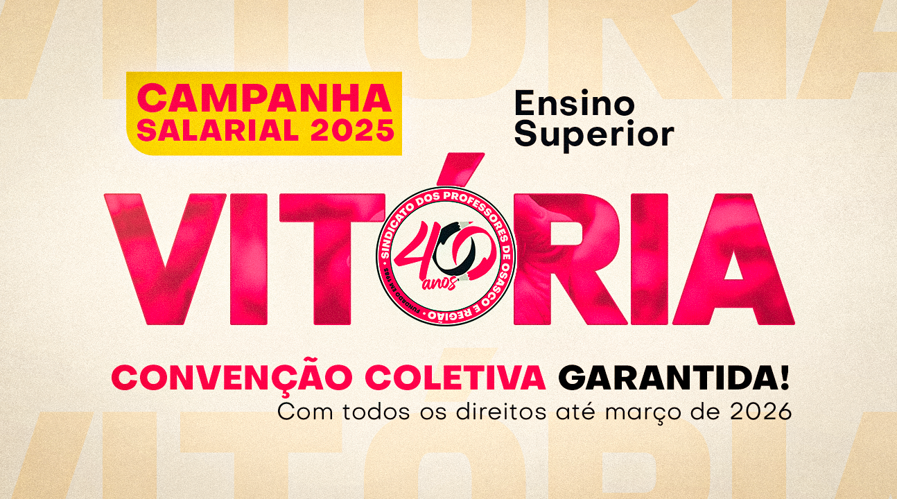 Ensino Superior | Professores aprovam nova contraproposta de reajuste salarial, PLR de 12% e garantem manutenção da Convenção Coletiva