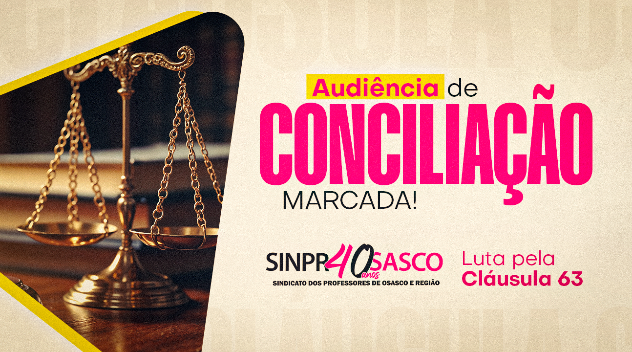 VERDADE DOS FATOS – Audiência de conciliação sobre a Cláusula 63 será no dia 23 de junho. Luta segue firme na Justiça!