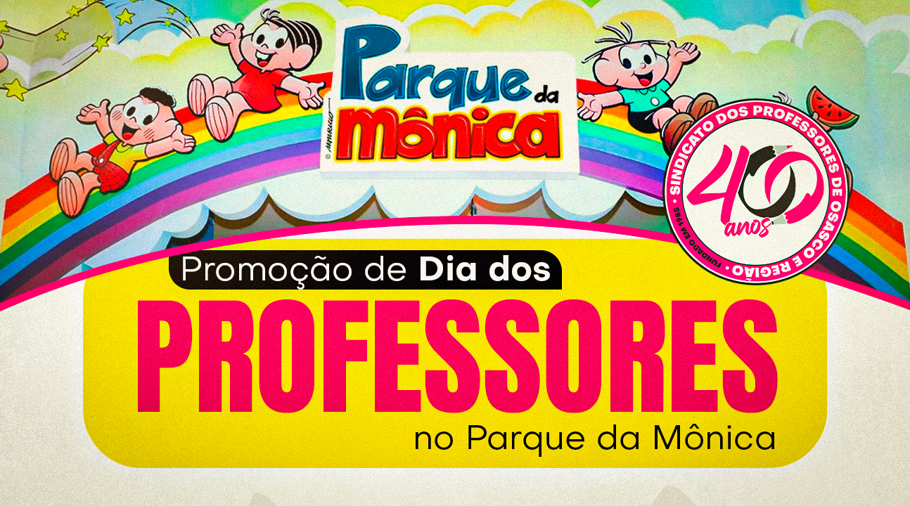 Diversão com Desconto | Ingressos para o Parque da Mônica por R$ 115 no Plantão do Dia Professores. Aproveite, associado!