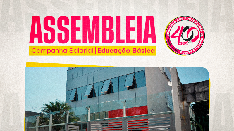 Educação Básica | Assembleia de Campanha Salarial 2026 será dia 7 de março, às 9 horas, na sede do Químicos Unificados