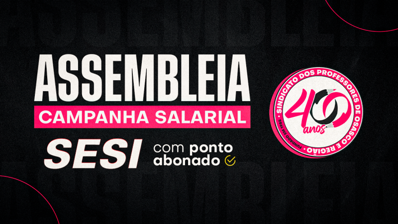 Rede SESI | Assembleia de Campanha Salarial 2026 será dia 5 de março, às 8h30, COM PONTO ABONADO. Participem!