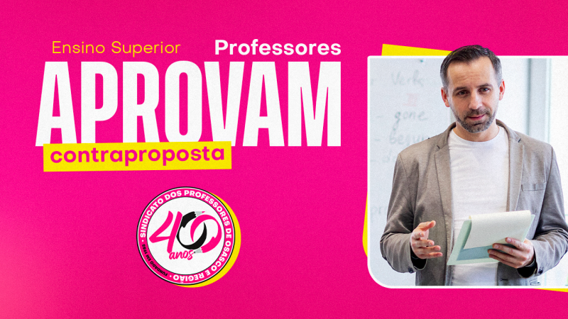 Ensino Superior privado aprova contraproposta para a Convenção Coletiva e garante avanços para a categoria