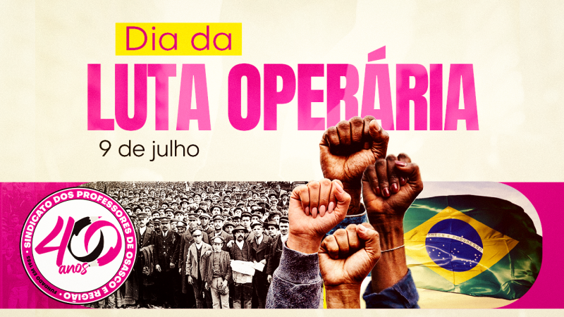 Dia da Luta Operária | SINPROSASCO reforça a importância de preservar a história e renovar a força coletiva