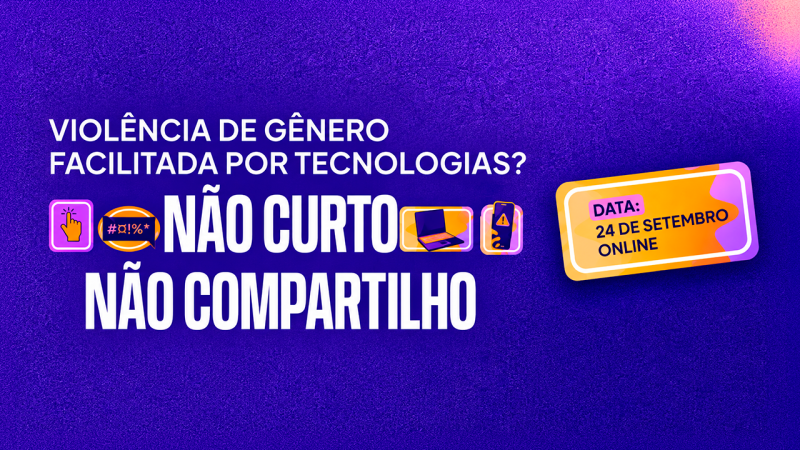 Projeto debate violência de gênero no ambiente digital e oferece ferramentas aos Educadores. Participe!